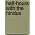 Half-Hours With The Hindus