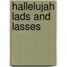 Hallelujah Lads And Lasses door Lillian Taiz