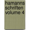 Hamanns Schriften Volume 4 by Johann Georg Hamann