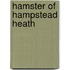 Hamster Of Hampstead Heath