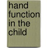Hand Function in the Child door Charlane Pehoski