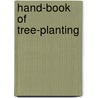 Hand-Book of Tree-Planting door Nathaniel Hillyer Egleston