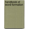 Handbook Of Word-Formation by Unknown