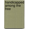 Handicapped Among The Free door Emma Rayner