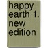 Happy Earth 1. New Edition