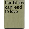 Hardships Can Lead to Love door Amy Margaret Burtt