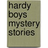 Hardy Boys Mystery Stories door Franklin W. Dixon