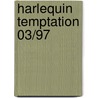 Harlequin Temptation 03/97 door Harlequin Books