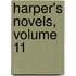 Harper's Novels, Volume 11