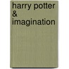 Harry Potter & Imagination door Travis Prinzi
