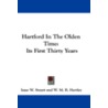 Hartford in the Olden Time by Isaac William Stuart