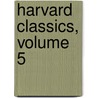 Harvard Classics, Volume 5 door Charles William Eliot
