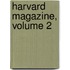 Harvard Magazine, Volume 2
