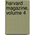 Harvard Magazine, Volume 4