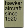 Hawker Aircraft Since 1920 by Francis K. Mason