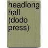 Headlong Hall (Dodo Press) door Thomas Love Peacock