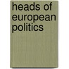 Heads Of European Politics door Tobias Huinink