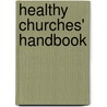 Healthy Churches' Handbook door Robert Warren