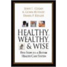 Healthy, Wealthy, And Wise by R. Glenn Hubbard