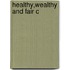 Healthy,wealthy And Fair C