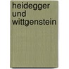 Heidegger und Wittgenstein door Thomas Rentsch