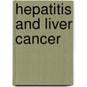 Hepatitis And Liver Cancer by Institute of Medicine
