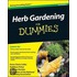 Herb Gardening For Dummies