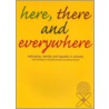 Here, There and Everywhere by Robin Richardson