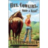 Hey, Cowgirl, Need a Ride? door Baxter Black