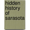 Hidden History of Sarasota door Jeff Lahurd