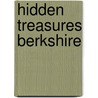 Hidden Treasures Berkshire by Donna Samworth