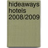 Hideaways Hotels 2008/2009 door Onbekend