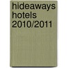 Hideaways Hotels 2010/2011 door Onbekend