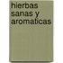 Hierbas Sanas y Aromaticas