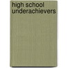 High School Underachievers door Robert B. McCall