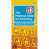 Highway Code For Parenting by Michael Perrott
