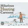 Hilarious Hunting Cartoons door John Troy