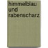 Himmelblau Und Rabenscharz