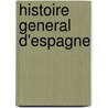 Histoire General D'Espagne by Juan De Ferreras