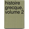 Histoire Grecque, Volume 2 door Ernst Curtius