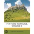Histoire Romaine, Volume 1