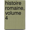 Histoire Romaine, Volume 4 by Théodor Mommsen