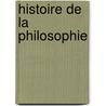 Histoire de La Philosophie door Rainer Stiller