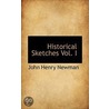 Historical Sketches Vol. I door John Henry Newman