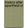 History After Apartheid-cl door Annie E. Coombes