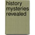 History Mysteries Revealed