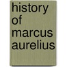 History Of Marcus Aurelius door Lydia Howard Sigourney