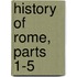 History Of Rome, Parts 1-5