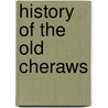 History Of The Old Cheraws door Alexander Gregg
