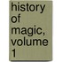 History of Magic, Volume 1